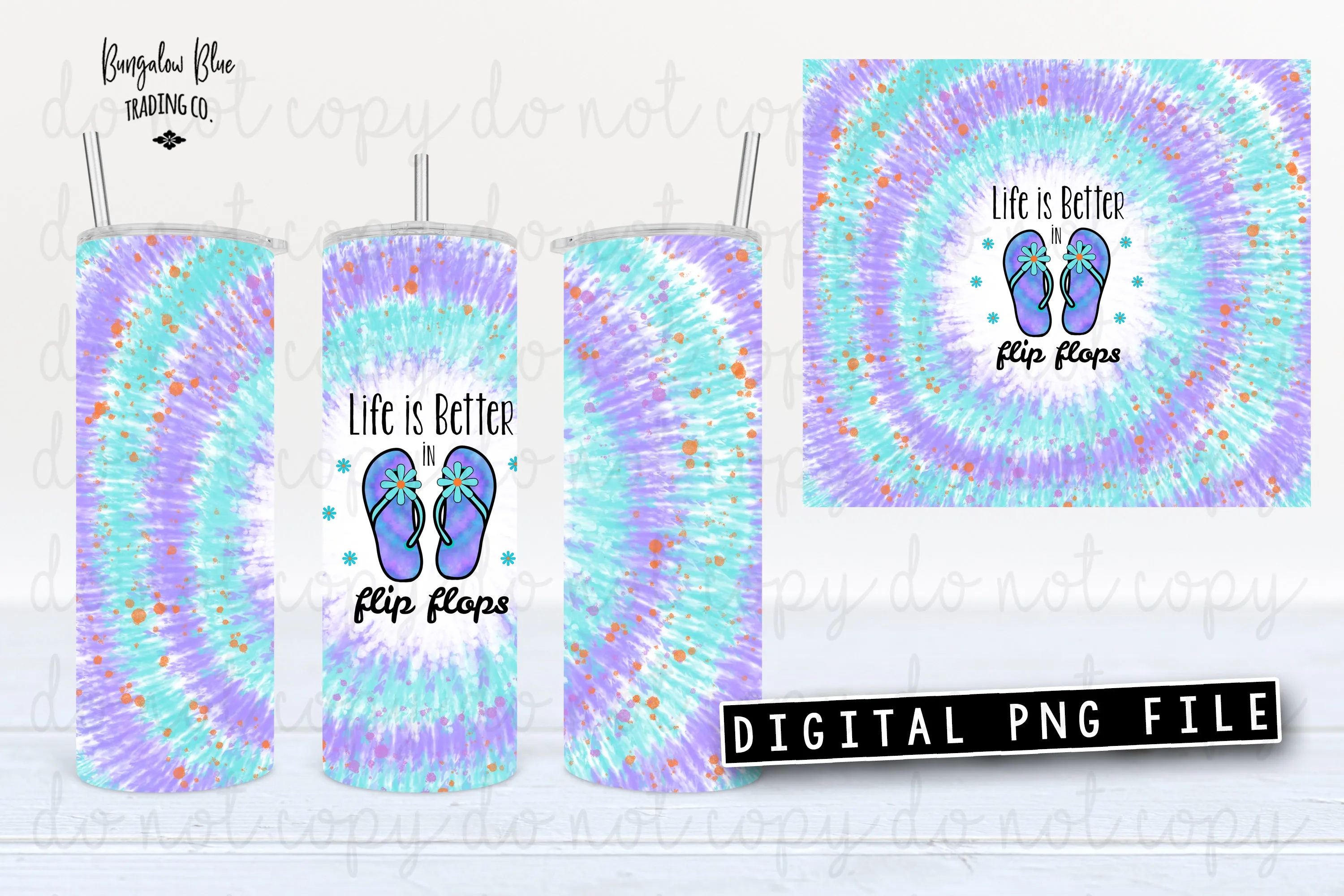 Life Is Better In Flip Flops Tie Dye 20 oz Skinny Tumbler Wrap Digital Download