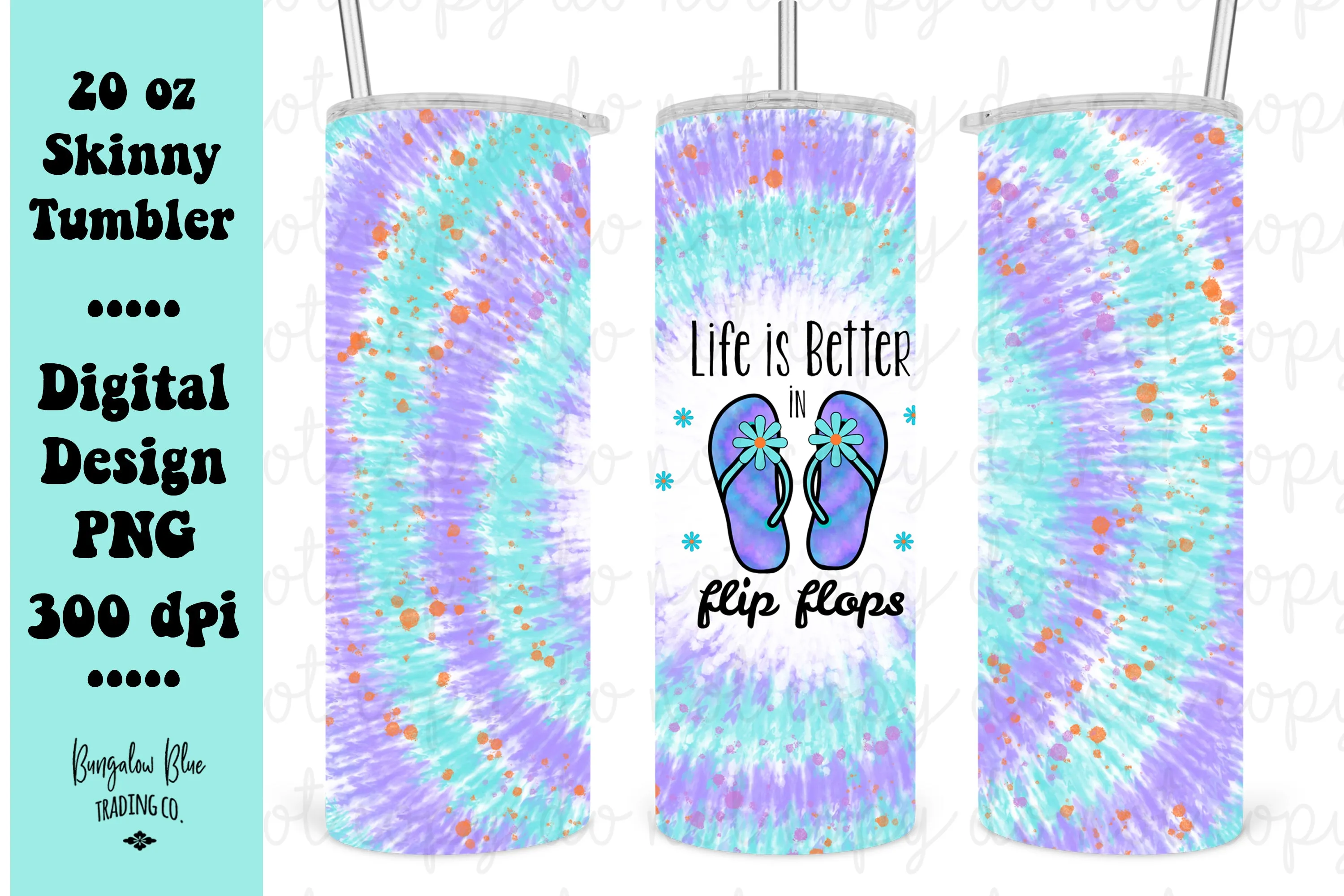 Life Is Better In Flip Flops Tie Dye 20 oz Skinny Tumbler Wrap Digital Download